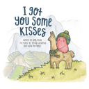 I Got You Some Kisses - Hard Cover-Book-Tiny Trader - Tiny Trader - Gold Coast Baby Shop